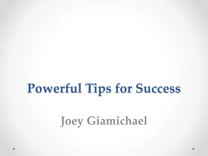 powerful tips for success