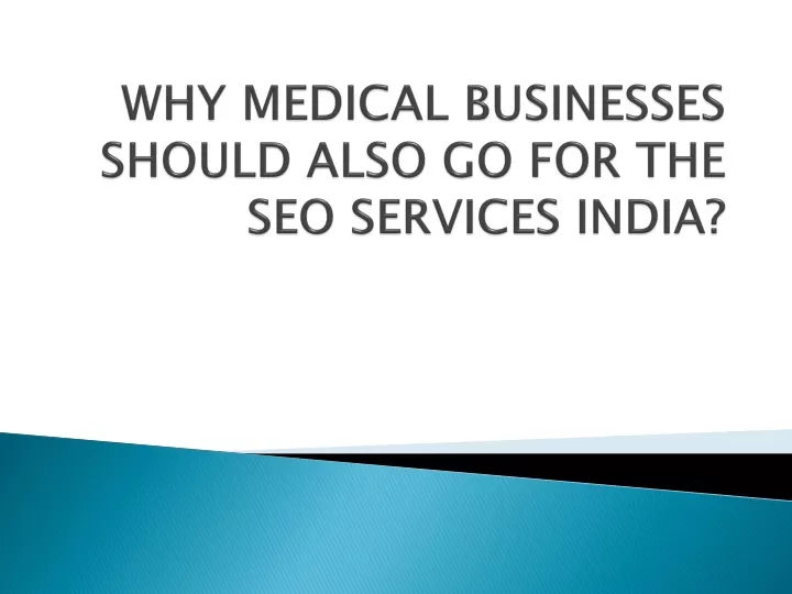 why medical businesses should also go for the seo services india