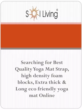 Searching for Best Quality Yoga Mat Strap, high density foam blocks, Extra thick & Long eco friendly yoga mat Online