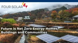 Future is net zero energy homes, buildings and communities - Four Solar