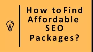 Know How to Find Affordable SEO Packages?