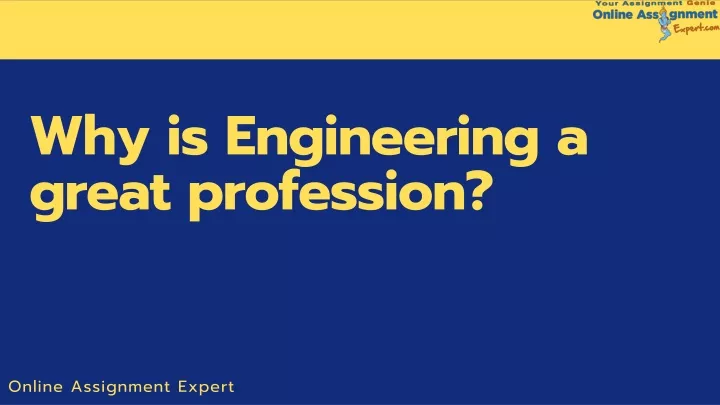 why is engineering a great profession