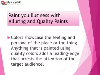 Paint you Business with Alluring and Quality Paints