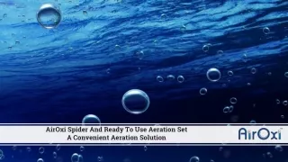airoxi spider and ready to use aeration
