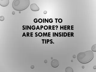 Going to Singapore? Here are some insider tips