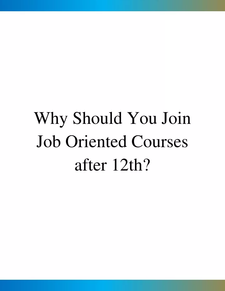 why should you join job oriented courses after