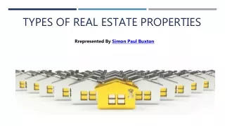 Simon Paul Buxton -Types of Real Estate Properties