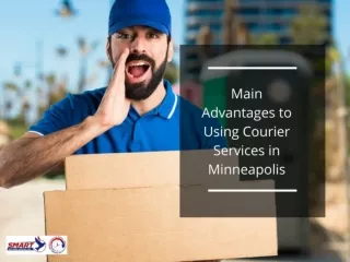 Main Advantages to Using Courier Services in Minneapolis