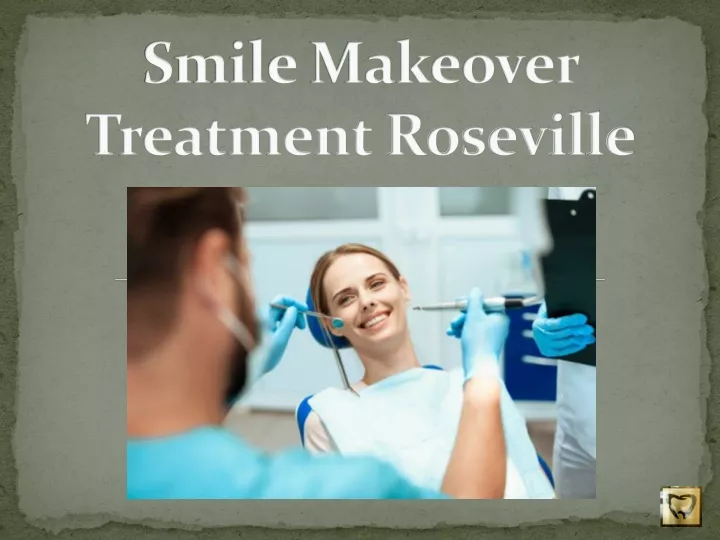 smile makeover treatment roseville