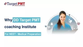Why DD Target PMT coaching institute is best for NEET/Medical Preparation