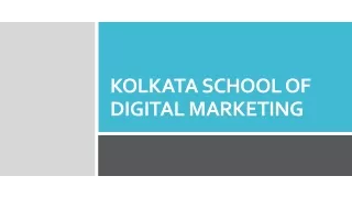 Get Diploma in Digital Marketing from Kolkata School Of Digital Marketing