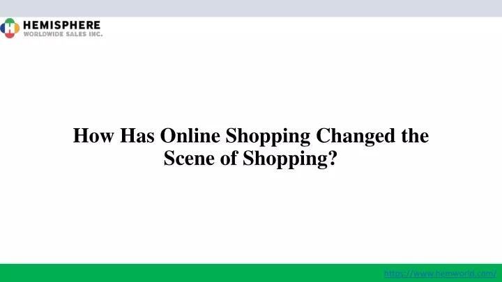 how has online shopping changed the scene of shopping