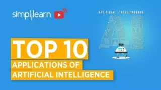 Top 10 Applications Of Artificial Intelligence | Artificial Intelligence Applications | Simplilearn