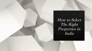 How to Select the Right Properties in India