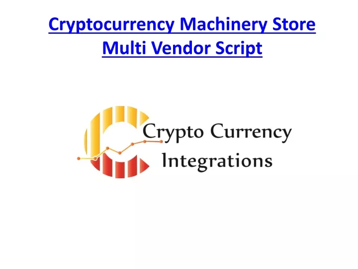 cryptocurrency machinery store multi vendor script