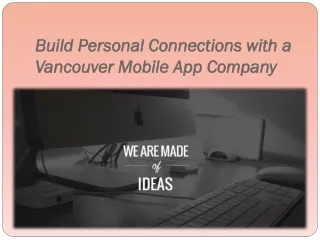 build personal connections with a vancouver mobile app company