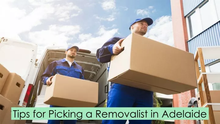 tips for picking a removalist in adelaide