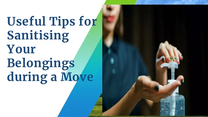 useful tips for sanitising your belongings during a move
