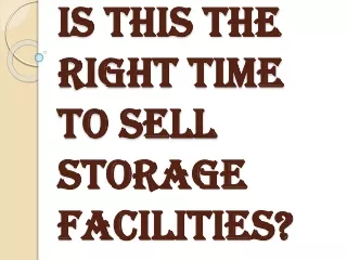 is this the right time to sell storage facilities
