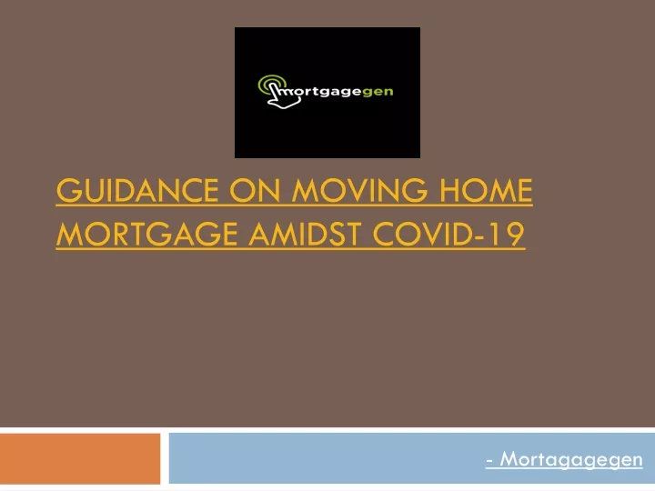 guidance on moving home mortgage amidst covid 19