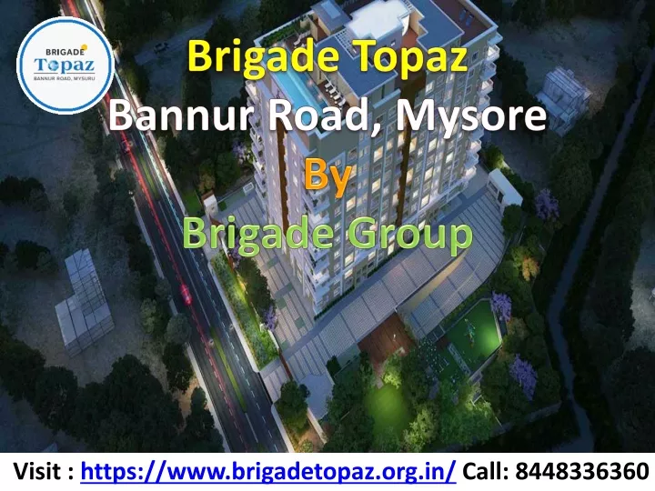 brigade topaz bannur road mysore by brigade group