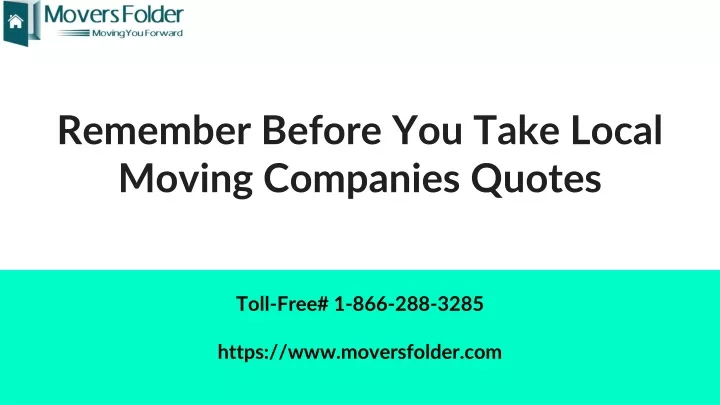 remember before you take local moving companies quotes