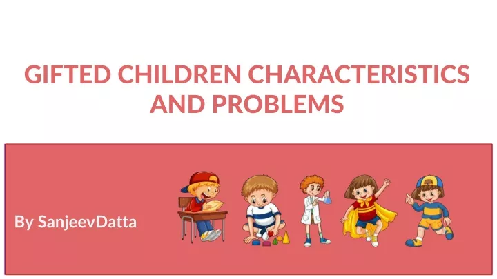 gifted children characteristics and problems