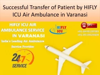 Successful Transfer of Patient by HIFLY ICU Air Ambulance in Varanasi