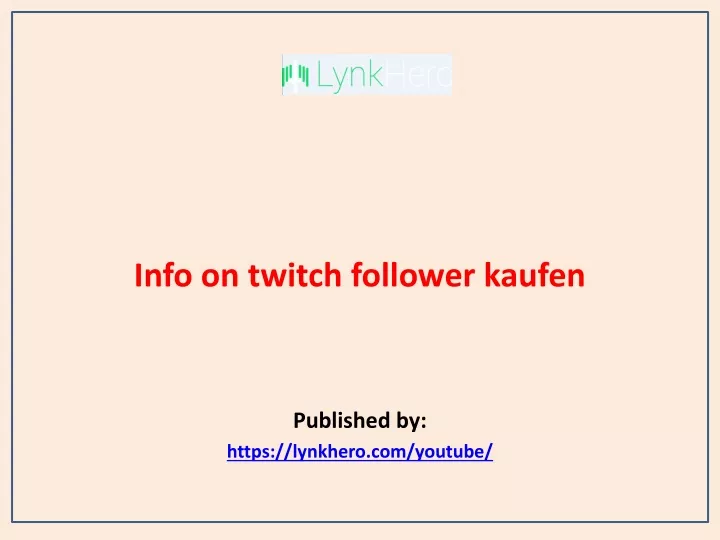 info on twitch follower kaufen published by https lynkhero com youtube