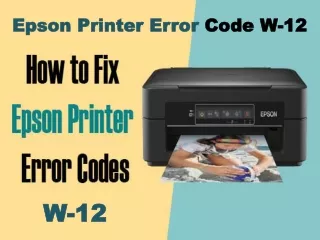 How To Fix Epson Printer Error Code W-12