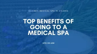 Top Benefits of Going to a Medical Spa