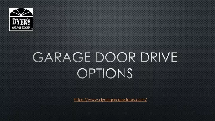 garage door drive options