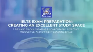 IELTS Exam Preparation: Creating an Excellent Study Space