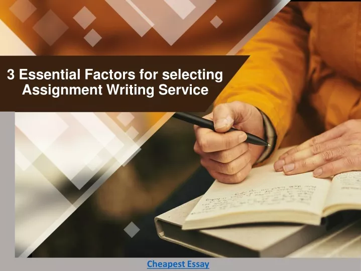 3 essential factors for selecting assignment