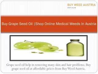 Buy Grape Seed Oil | Shop Online Medical Weeds In Austria