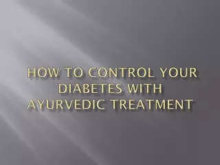 How To Control Your Diabetes With Ayurvedic Treatment