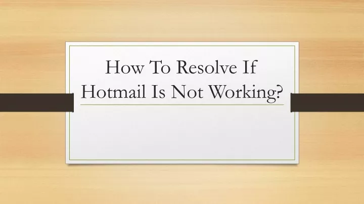 how to resolve if hotmail is not working