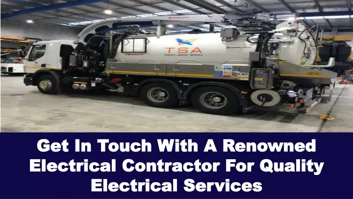 get in touch with a renowned electrical
