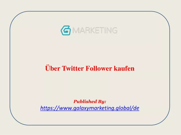 ber twitter follower kaufen published by https www galaxymarketing global de