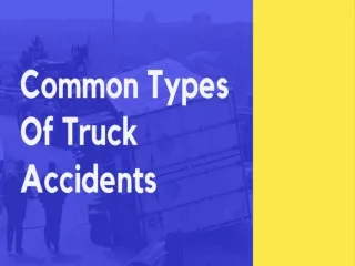 Common Types Of Truck Accidents