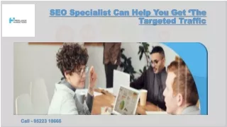 SEO Specialist Can Help You Get ‘The Targeted Traffic