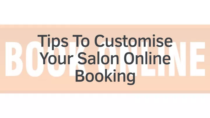 tips to customise your salon online booking
