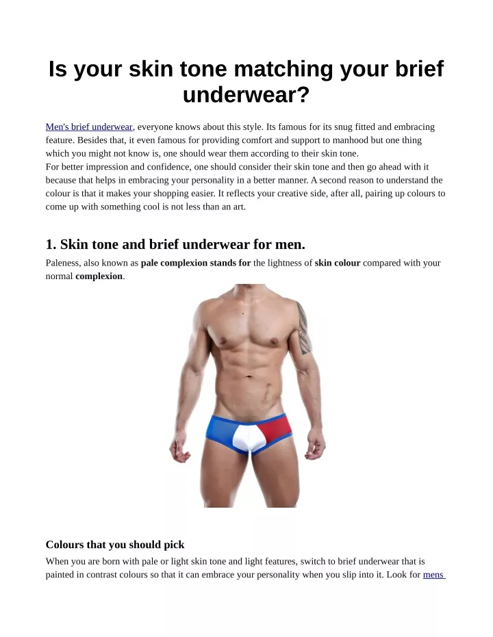 is your skin tone matching your brief underwear