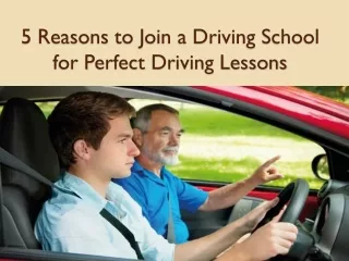 Top 5 Reason Why you should Join a Driving School