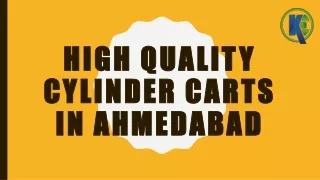 High Quality Cylinder Carts In Ahmedabad