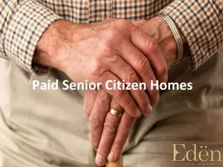 Best Paid Senior Citizen Homes | Senior Citizen Retirement Homes In India Eden Seniors