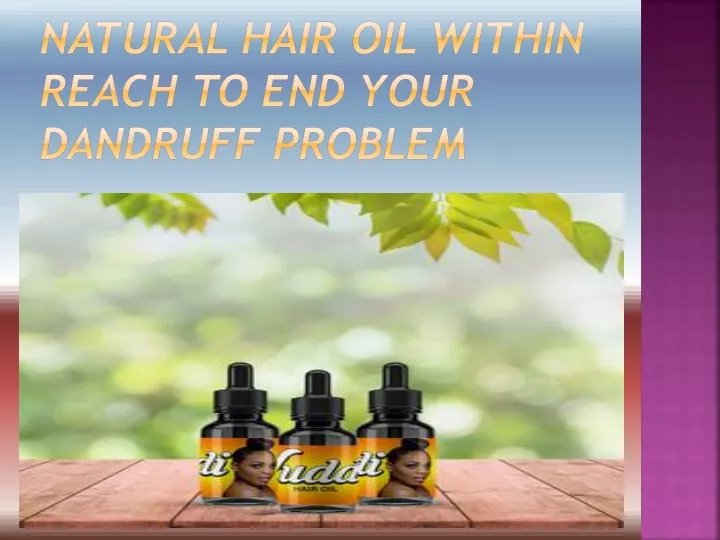 natural hair oil within reach to end your dandruff problem