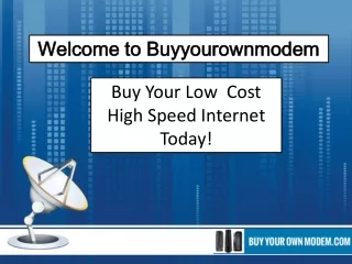 welcome to buyyourownmodem