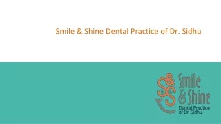 Smile & Shine Dental Practice of Dr. Sidhu