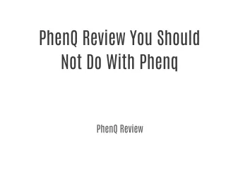 Situations When You'll Need to Know About Phenq